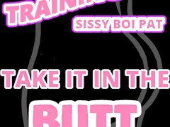 Training Sissy Boi Pat to Take It in the Butt